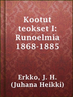 cover image of Kootut teokset I: Runoelmia 1868-1885